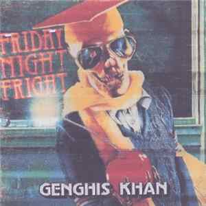 Genghis Khan - Friday Night Fright Mp3