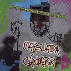 Various - Marejada cántabra - "Removiendo la movida" 1980-1985 Mp3