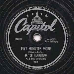 Skitch Henderson And His Orchestra - Five Minutes More / You'll See What A Kiss Can Do Mp3