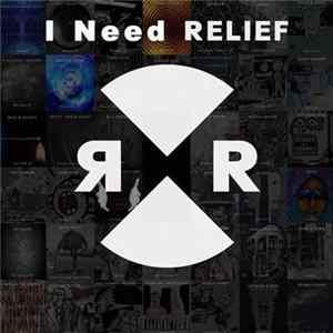 Various - I Need RELIEF Mp3