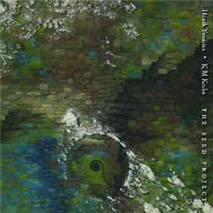 Heath Yonaites & K.M. Krebs - The Seed Project Mp3