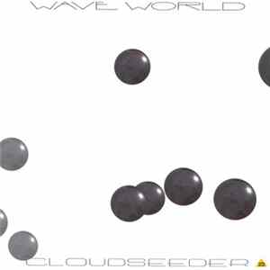 Wave World - Cloudseeder Mp3