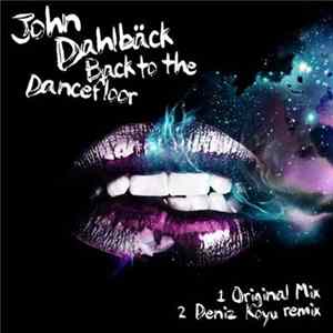 John Dahlbäck - Back To The Dancefloor Mp3