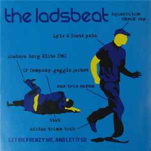 The Ladsbeat - Let Me Frenzy Me, And Let It Go Mp3