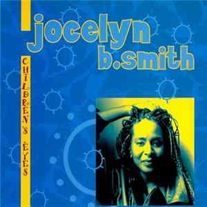 Jocelyn B. Smith - Children's Eyes Mp3
