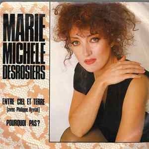 Marie-Michèle Desrosiers - Entre Ciel Et Terre / Pourquoi Pas? Mp3