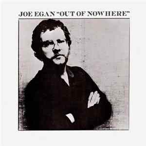 Joe Egan - Out Of Nowhere Mp3