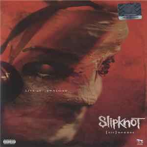 Slipknot - {Sic}nesses: Live At Download Mp3