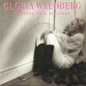 Gloria Waldberg - Sending This Message Mp3