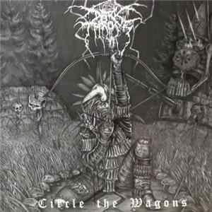 Darkthrone - Circle The Wagons Mp3
