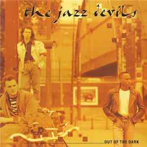 The Jazz Devils - Out Of The Dark Mp3