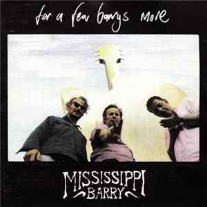 Mississippi Barry - For A Few Barrys More Mp3