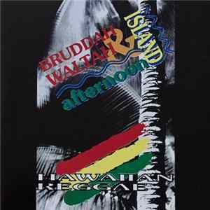 Bruddah Waltah & Island Afternoon - Hawaiian Reggae Mp3