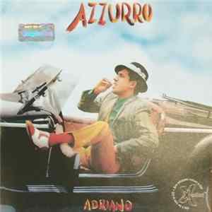 Adriano Celentano - Azzurro / Una Carezza In Un Pugno Mp3