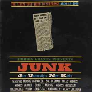 Jazz University's New Kicks - Morris Grants Presents J.U.N.K. Mp3