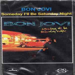 Bon Jovi - Someday I'll Be Saturday Night Mp3