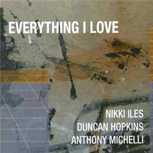 Nikki Iles - Everything I Love Mp3