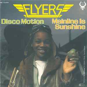 Flyers - Disco Motion / Mainline Is Sunshine Mp3