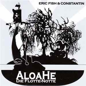 Eric Fish & Constantin - AloaHe - Die Flotte-Notte Mp3