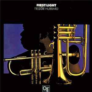 Freddie Hubbard - First Light Mp3