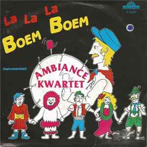 Ambiance Kwartet - La La La Boem Boem Mp3