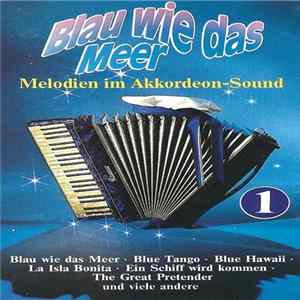 Unknown Artist - Blau Wie Das Meer 1 (Melodien Im Akkordeon-Sound) Mp3