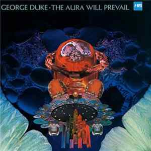 George Duke - The Aura Will Prevail Mp3