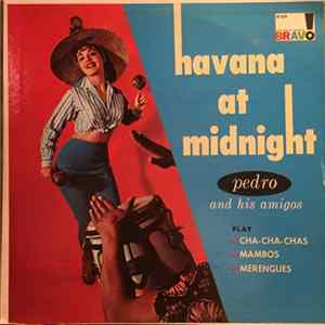 Pedro And His Amigos - Havana At Midnight Mp3