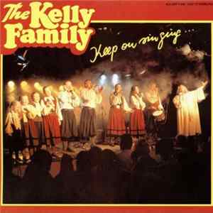 The Kelly Family - Keep On Singing ... Mp3