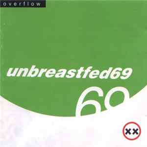 Overflow - Unbreastfed 69 Mp3