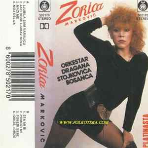 Zorica Marković, Orkestar Dragana Stojkovića - Zorica Marković Mp3