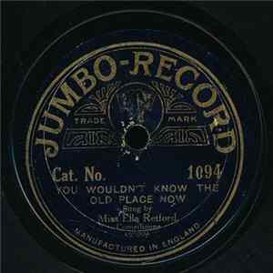Miss Ella Retford - You Wouldn't Know The Old Place Now / You Made Me Love You (I Didn't Want To Do It) Mp3