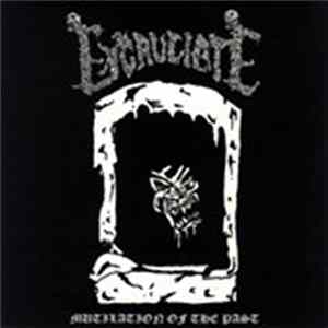 Excruciate - Mutilation Of The Past Mp3