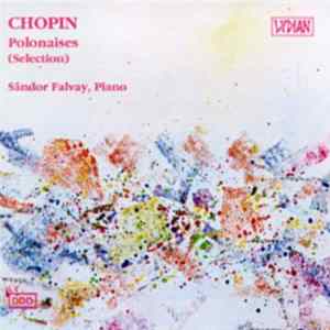 Chopin : Sándor Falvay - Polonaises (Selection) Mp3