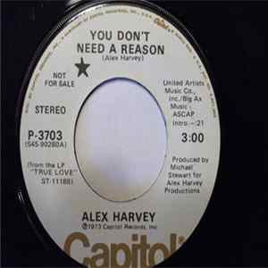 Alex Harvey - You Don't Need A Reason Mp3