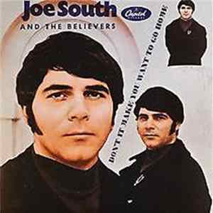 Joe South And The Believers - Don't It Make You Want To Go Home Mp3