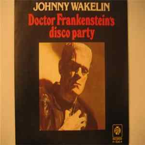 Johnny Wakelin - Doctor Frankenstein's Disco Party Mp3