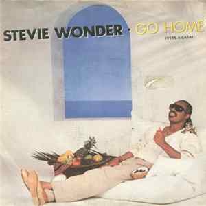 Stevie Wonder - Go Home (Vete A Casa) Mp3