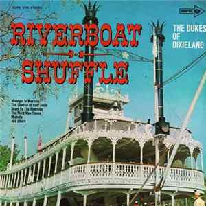 The Dukes Of Dixieland - Riverboat Shuffle Mp3
