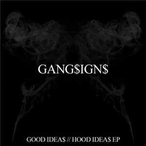 GANG$IGN$ - Good Idea$ // Hood Idea$ Mp3