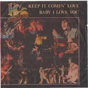 KC & The Sunshine Band - Keep It Comin' Love / Baby I Love You Mp3