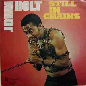 John Holt - Still In Chains Mp3