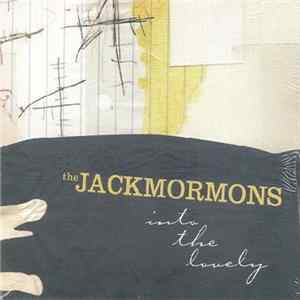The Jackmormons - Into The Lonely Mp3