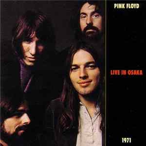 Pink Floyd - Live In Osaka 1971 Mp3