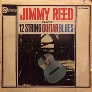 Jimmy Reed - Plays The 12 String Guitar Blues Mp3