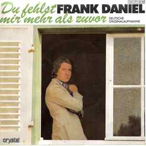 Frank Daniel - Du Fehlst Mir Mehr Als Zuvor Mp3