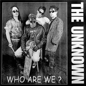 The Unknown - Who Are We? Mp3