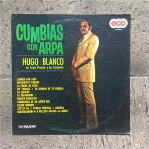 Hugo Blanco Su Arpa Viajera Y Su Conjunto - Cumbias Con Arpa Mp3