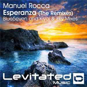 Manuel Rocca - Esperanza (The Remixes) Mp3