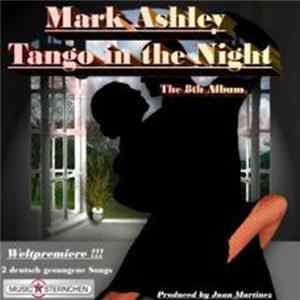 Mark Ashley - Tango In The Night (The 8th Album) Mp3